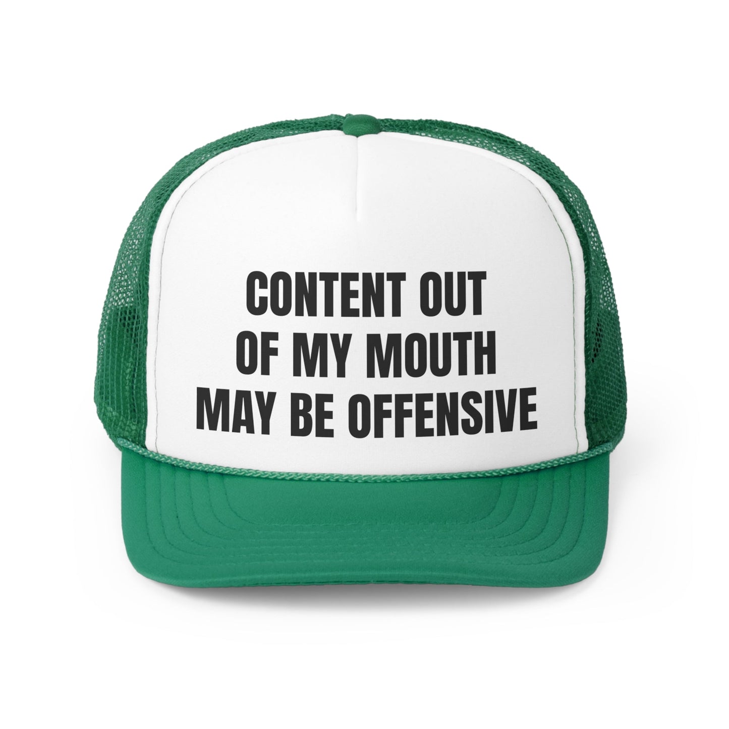 Content Out Of My Mouth May Be Offensive Funny Trucker Hat