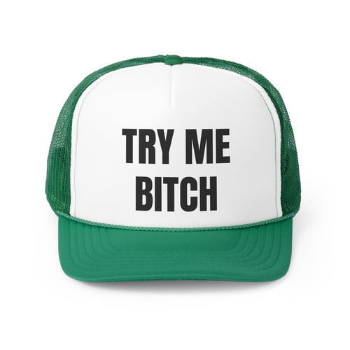 Try Me Bitch Funny Trucker Hat