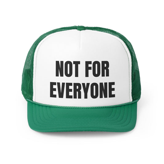 Not For Everyone Funny Trucker Hat